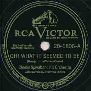 Charlie Spivak And His Orchestra - Oh! What It Seemed To Be / Take Care