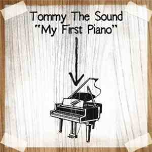 Tommy The Sound - My First Piano