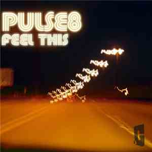 Pulse8 - Feel This